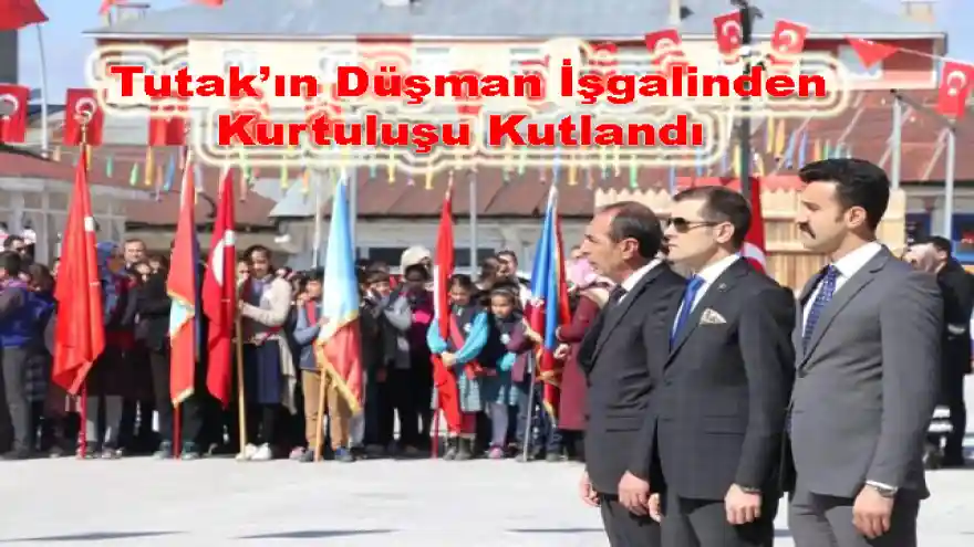 Tutak'ın Düşman İşgalinden Kurtuluşu Kutlandı 
