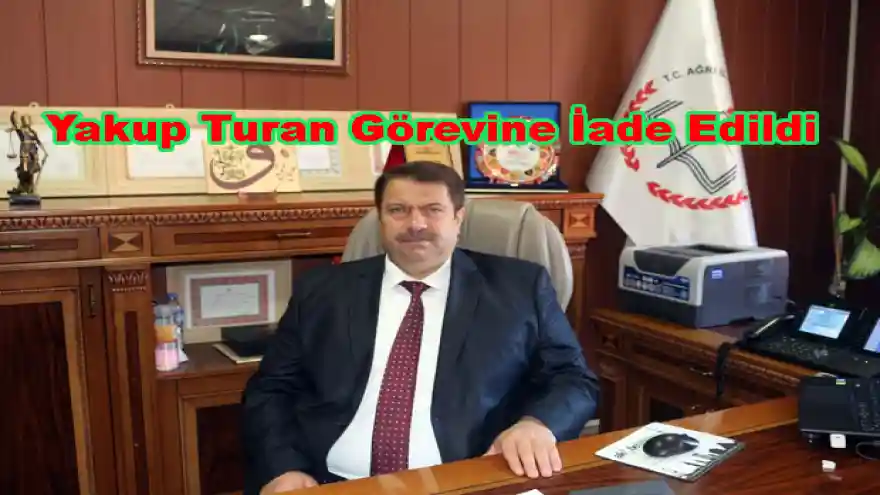 Yakup Turan Görevine İade Edildi