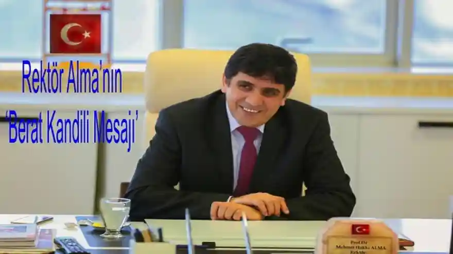 
Rektör Alma'nın 'Berat Kandili Mesajı'

