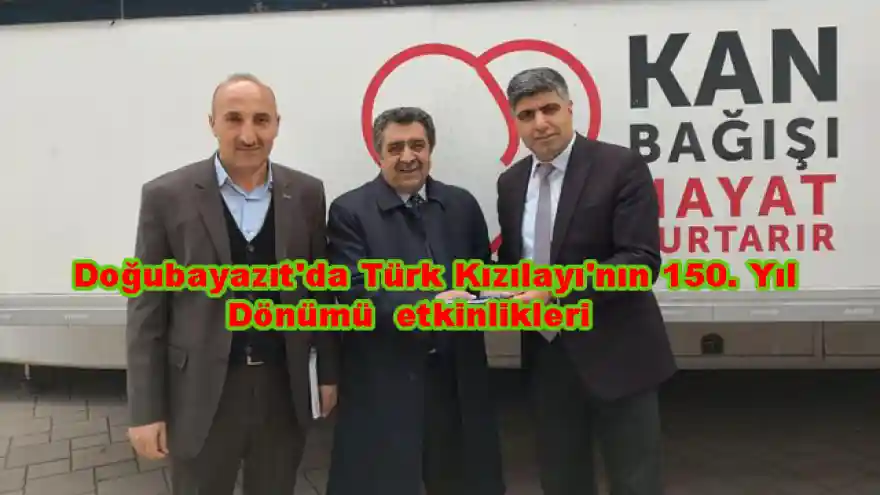 Doğubayazıt'da Türk Kızılayı'nın 150. Yıl Dönümü  etkinlikleri