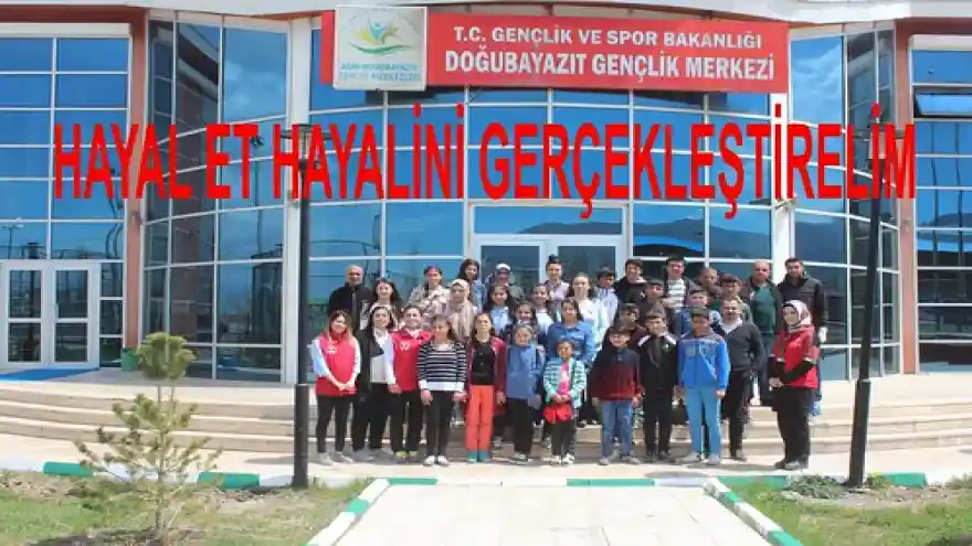 HAYAL ET HAYALİNİ GERÇEKLEŞTİRELİM
