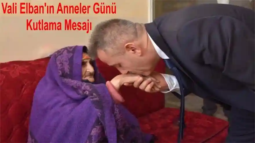 Vali Elban'ın Anneler Günü Kutlama Mesajı