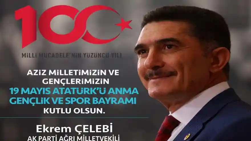 Ekrem Çelebi'nin19 Mayıs Atatürk'ü Anma, Gençlik ve Spor Bayramı Mesajı