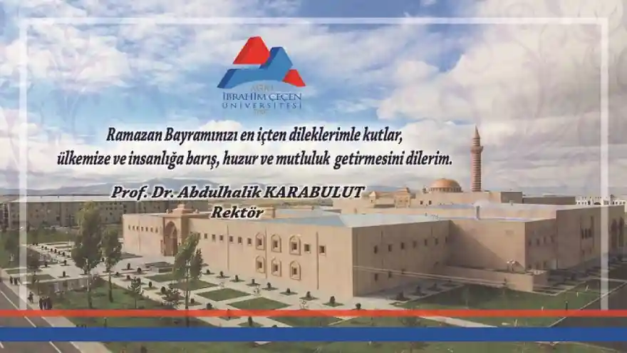AİÇÜ REKTÖRÜ ABDULHALİK KARABULUT'UN RAMAZAN BAYRAMI MESAJI