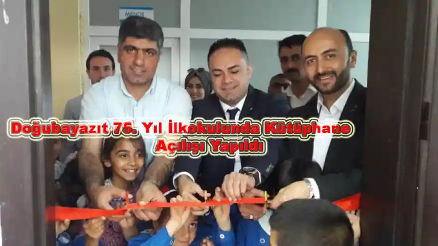 Doğubayazıt  75. Yıl İlkokulunda Kütüphane Açılışı Yapıldı.

