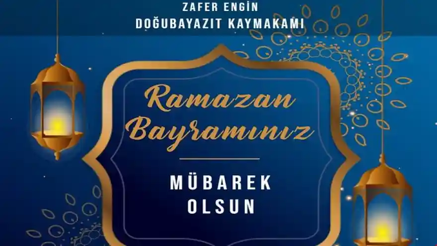 DOĞUBAYAZIT KAYMAKAMI ENGİN'İN BAYRAM MESAJİ