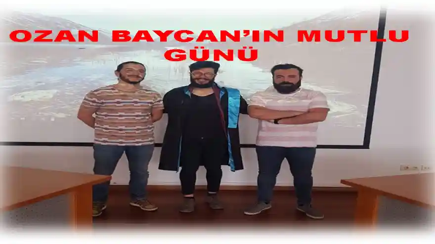 OZAN BAYCAN'IN MUTLU GÜNÜ