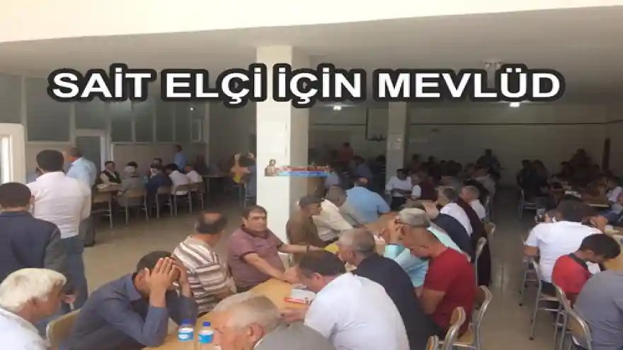  SAİT ELÇİ İÇİN MEVLÜD