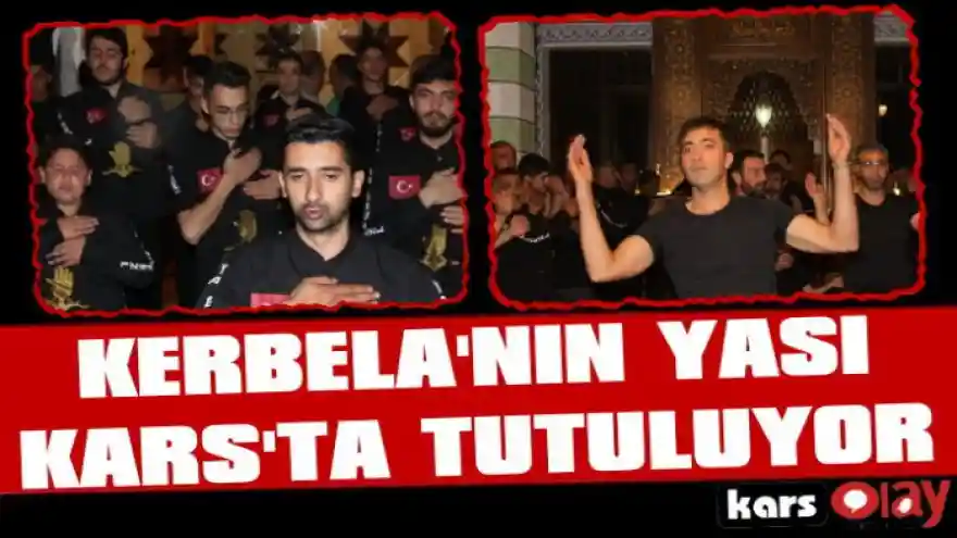 Kerbela'nın Yası Kars'ta Tutuluyor