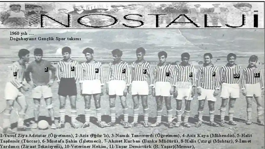 DOĞUBAYAZIT/HAFTANIN NOSTALJİSİ