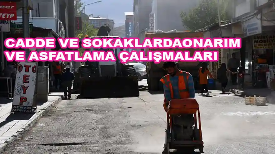 CADDE VE SOKAKLAR ONARILIP,ASFATLANIYOR

