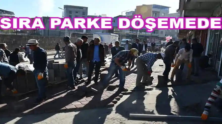 SIRA PARKE DÖŞEMEDE...