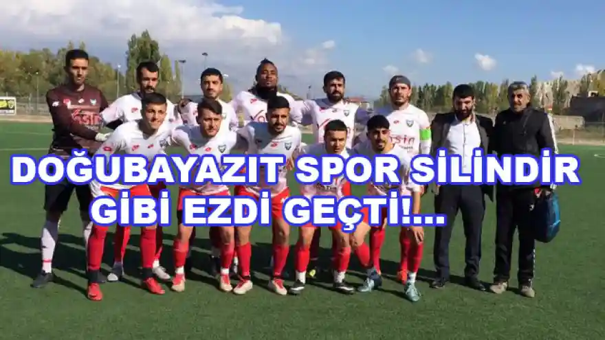 DOĞUBAYAZIT SPOR SİLİNDİR GİBİ EZDİ GEÇTİ!...