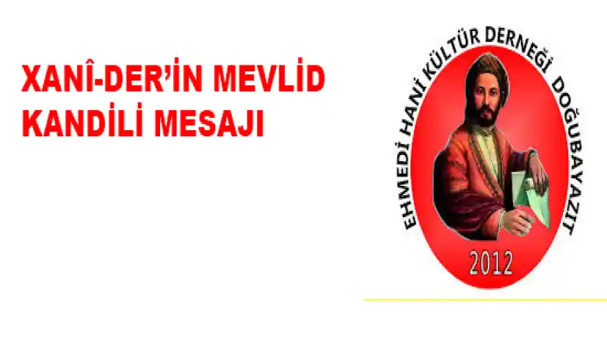  DOĞUBAYAZIT XANÎ-DER'İN MEVLİD KANDİLİ MESAJI