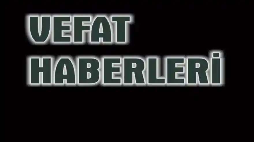 DOĞUBAYAZIT-VEFAT HABERLERİ