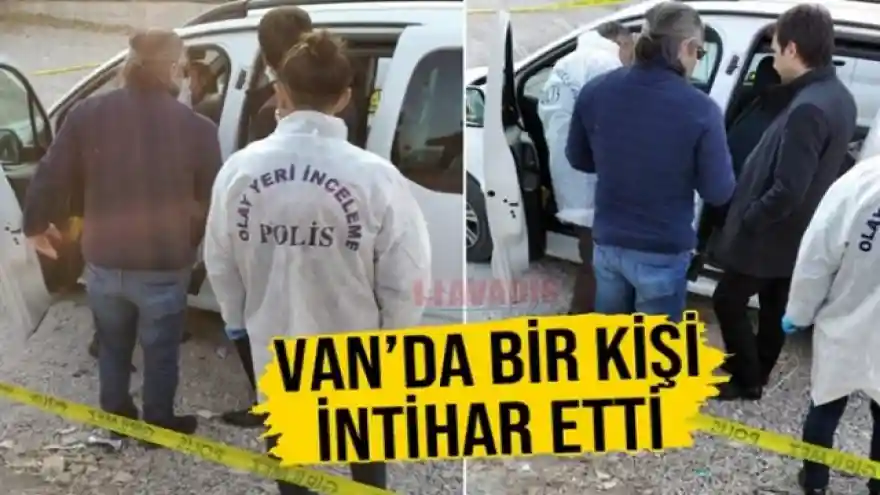 Van'da Bir Kişi Aracın İçinde İntihar Etti!
