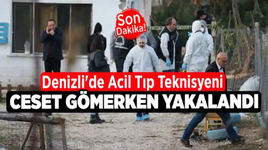 
Acil Tıp Teknisyeni Ceset Gömerken Yakalandı