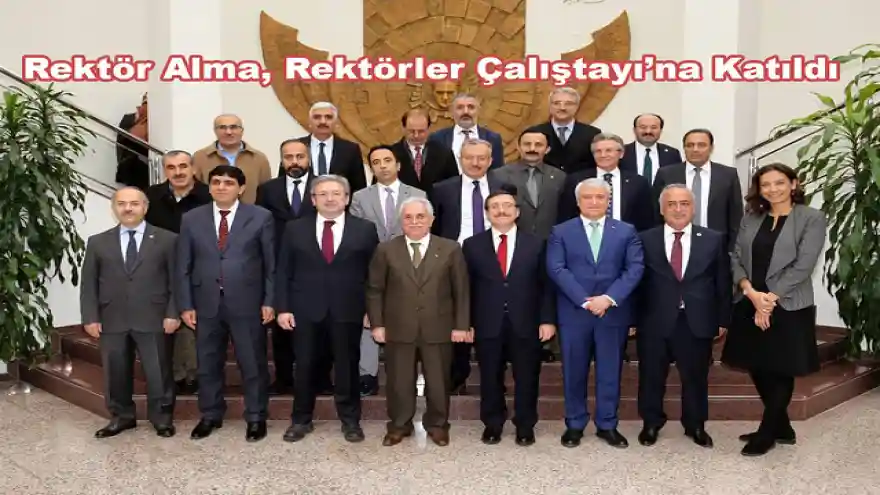 Rektör Alma, Rektörler Çalıştayı'na Katıldı
