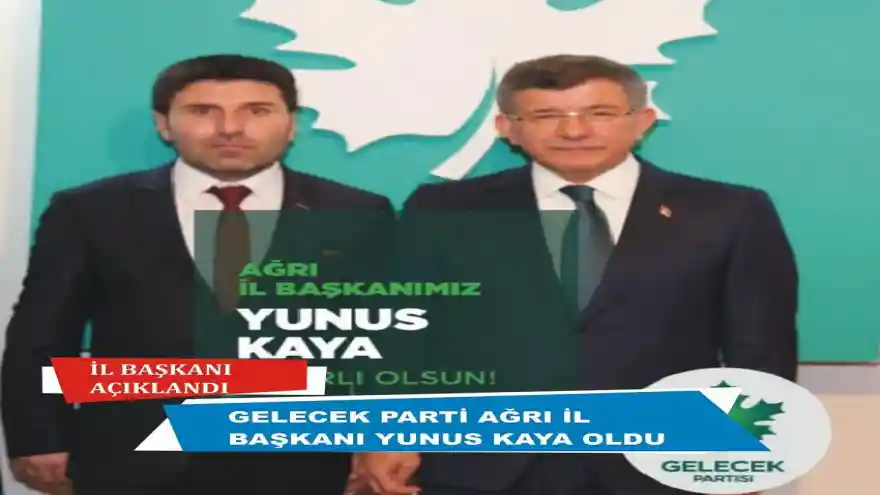 GELECEK PARTİSİ İL BAŞKANI BELLİ OLDU