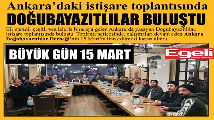 ANKARA'DAKİ DOĞUBAYAZITLILAR 15 MART'A HAZIRLANIYOR
