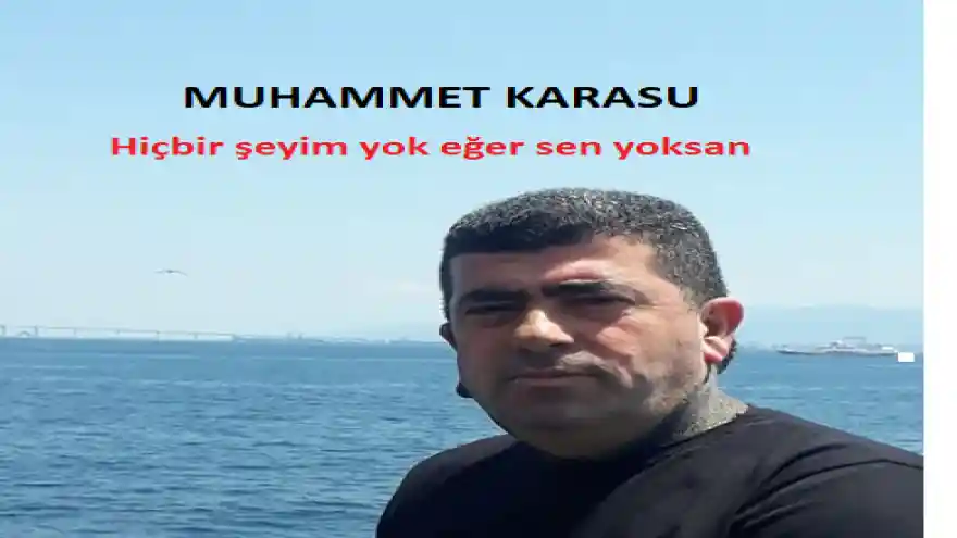    Hiçbir şeyim yok eğer sen yoksan  