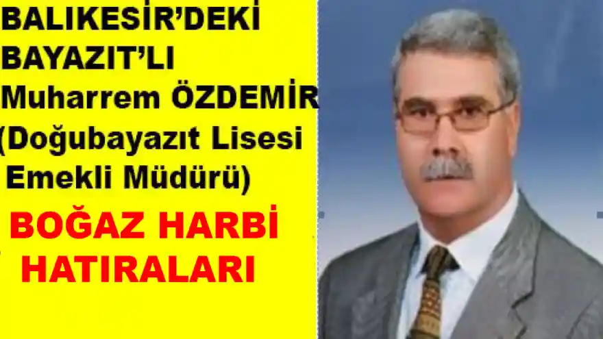 BOĞAZ HARBİ HATIRALARI