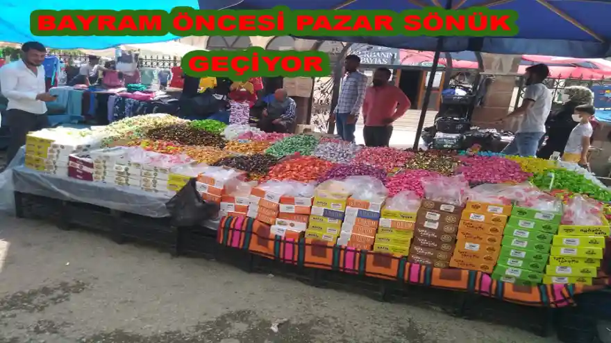 BAYRAM ÖNCESİ PAZAR SÖNÜK GEÇİYOR