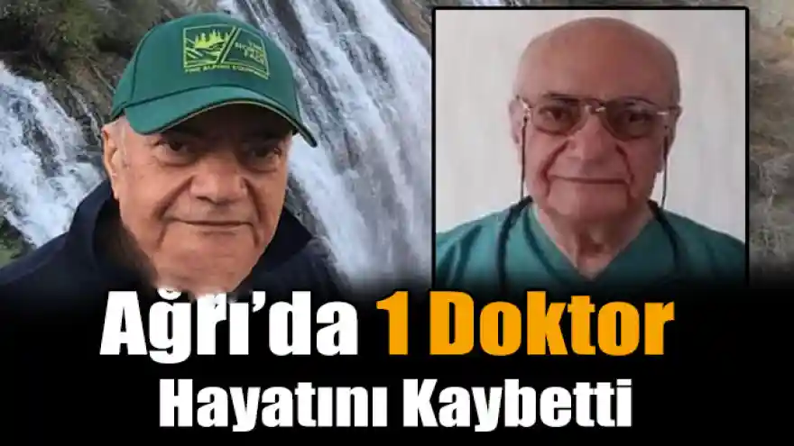 Ağrı’da 1 Doktor Koronavirüs Nedeniyle Vefat Etti!