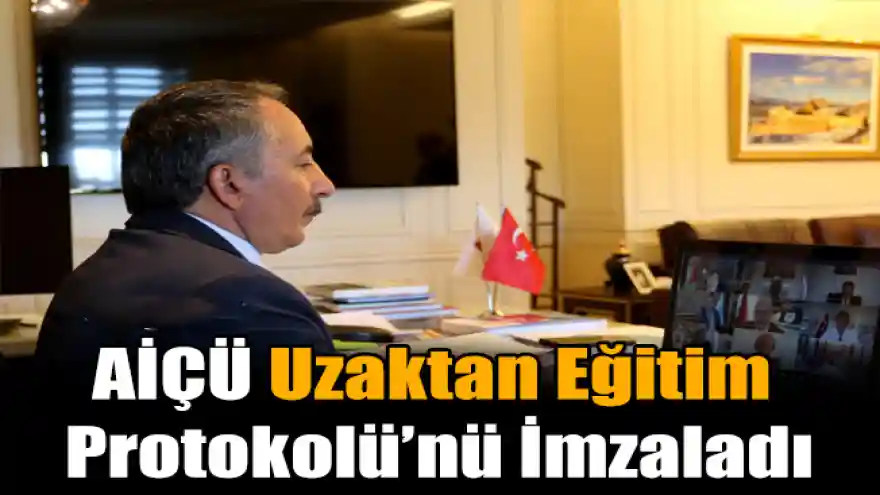 AİÇÜ Uzaktan Eğitim Protokolü’nü İmzaladı