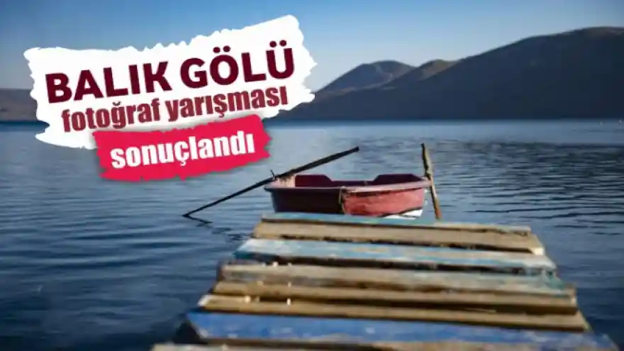 Balık Gölü Fotoğraf Yarışması Sonuçlandı 