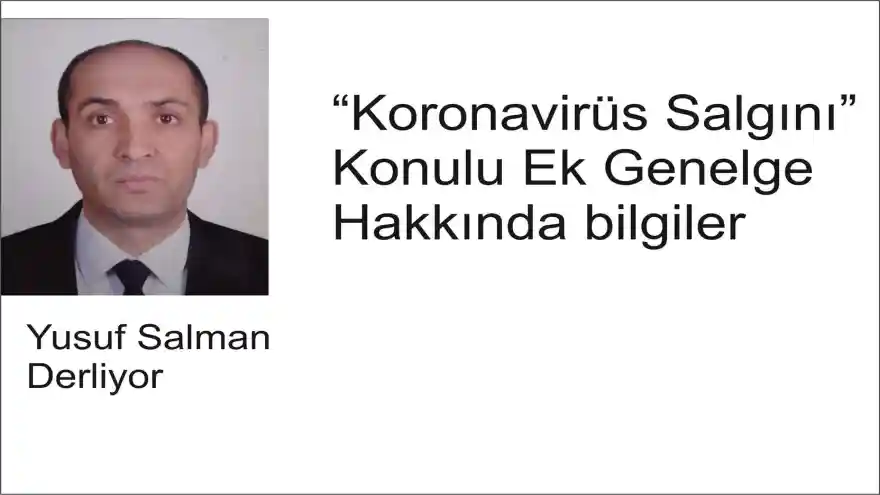 “Koronavirüs Salgını” Konulu Ek Genelge Hakkında bilgiler