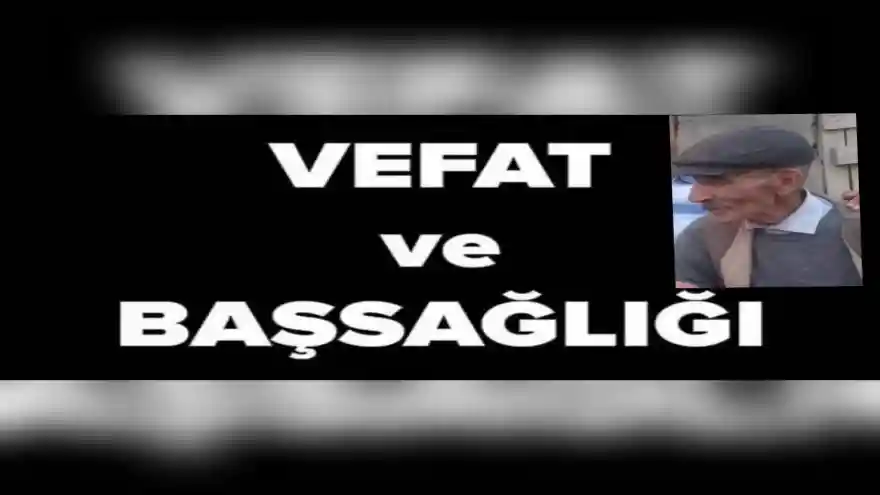 Çiftlik köyünden Şamil Çoprak vefat etti