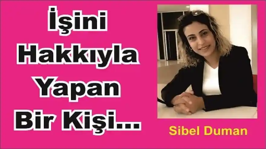 İşini Hakkıyla Yapan Bir Kişi...