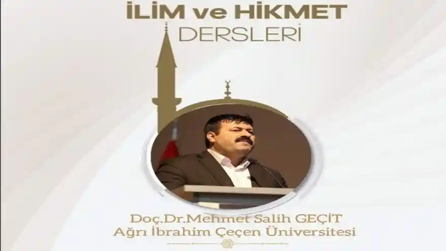 Doç.Dr. Mehmet Salih GEÇİT, İlim ve Hikmet Dersleri verecek