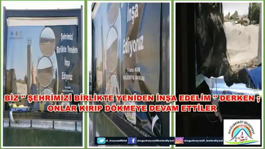 İlçemizdeki Reklam Tabelalarının Camlarını Yerle Bir Ettiler