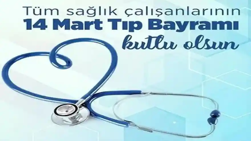 14 Mart Tıp Bayramının Tarihçesi