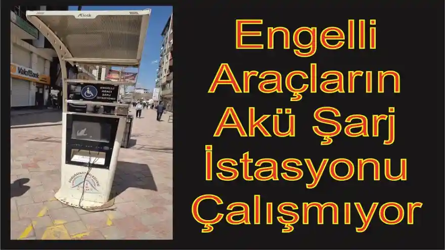 Engelli Araçların Akü Şarj İstasyonu Çalışmıyor