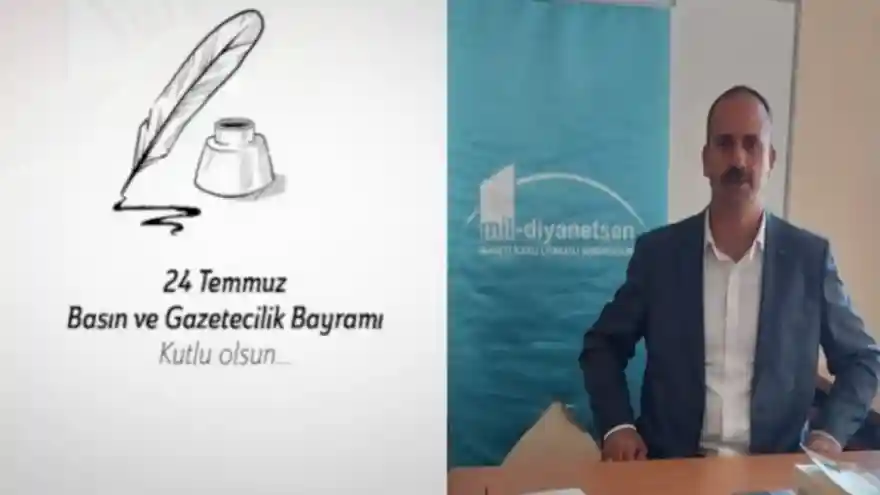 Mil Diyanet Sen İlçe Başkanı Mehmet Emin İÇTEN, Gazeteciler ve Basın Bayramı Mesajı