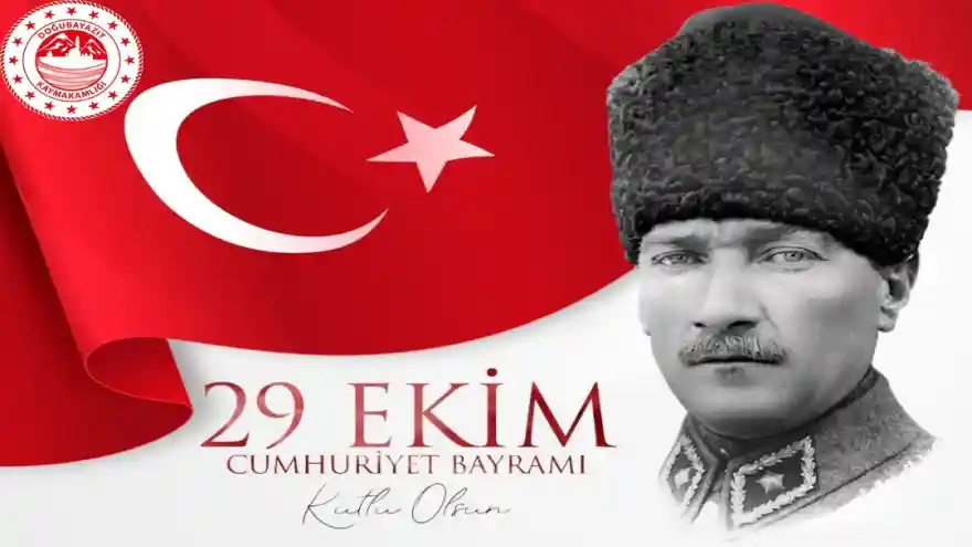 Doğubayazıt Kaymakamı Murat Ekinci'nin 29 Ekim Cumhuriyet Bayramı Mesajı