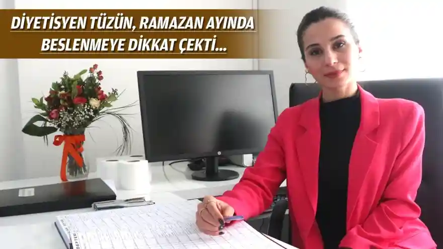 Ramazan ayında sağlıklı beslenme önemli