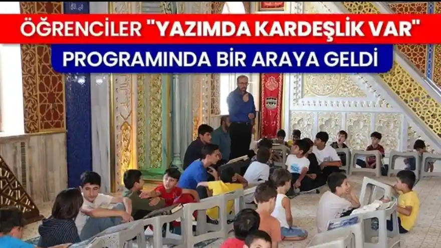 Öğrenciler "Yazımda Kardeşlik Var" Programında Bir Araya Geldi