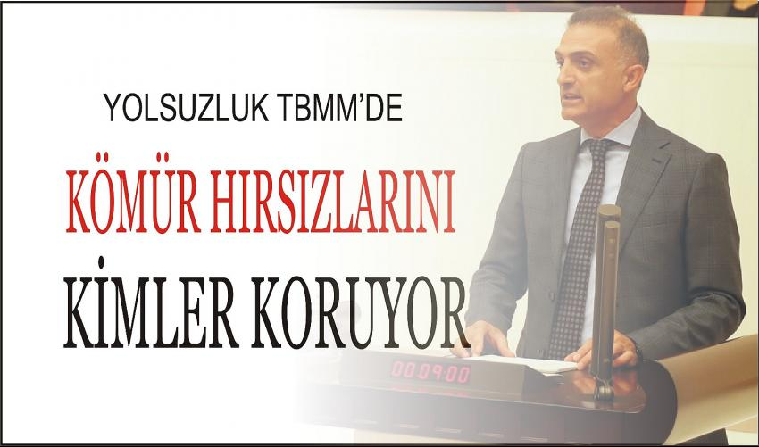 KÖMÜR DAĞITIMINDAKİ YOLSUZLUK TBMM’DE